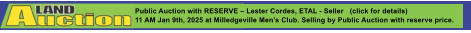 Public Auction with RESERVE – Lester Cordes, ETAL - Seller   (click for details)  11 AM Jan 9th, 2025 at Milledgeville Men’s Club. Selling by Public Auction with reserve price.