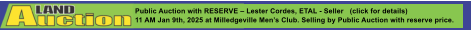 Public Auction with RESERVE – Lester Cordes, ETAL - Seller   (click for details)  11 AM Jan 9th, 2025 at Milledgeville Men’s Club. Selling by Public Auction with reserve price.